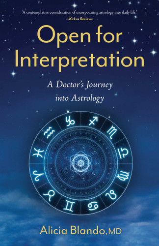 Open for Interpretation: A Doctor's Journey into Astrology book cover by Alicia Blando