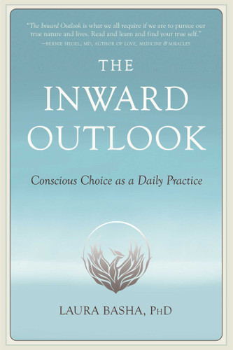 The Inward Outlook: Conscious Choice as a Daily Practice book cover by Laura Basha