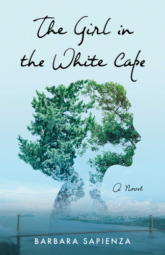 The Girl in the White Cape: A Novel book cover by Barbara Sapienza