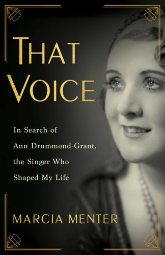 That Voice: In Search of Ann Drummond-Grant, the Singer Who Shaped My Life book cover by Marcia  Menter