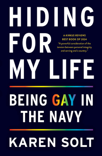 Hiding for My Life: Being Gay in the Navy book cover by Karen Solt