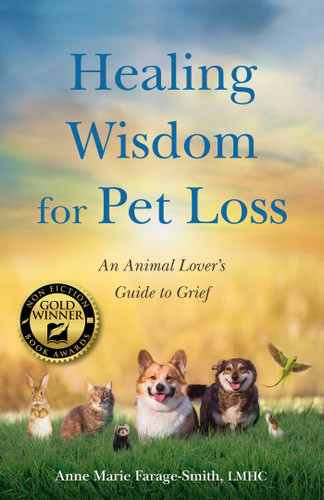 Healing Wisdom for Pet Loss: An Animal Lover's Guide to Grief book cover by Anne Marie  Farage-Smith