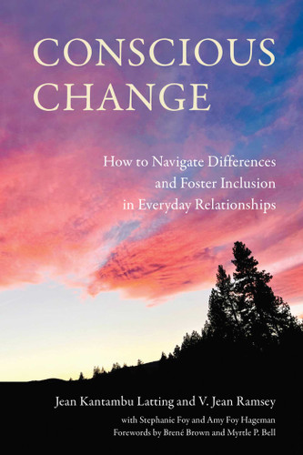 Conscious Change: How to Navigate Differences and Foster Inclusion in Everyday Relationships book cover by Jean Kantambu Latting, V. Jean Ramsey