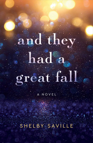 And They Had a Great Fall: A Novel book cover by Shelby Saville