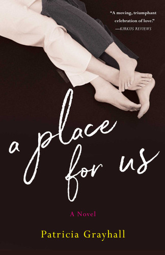 A Place for Us: A Novel book cover by Patricia Grayhall