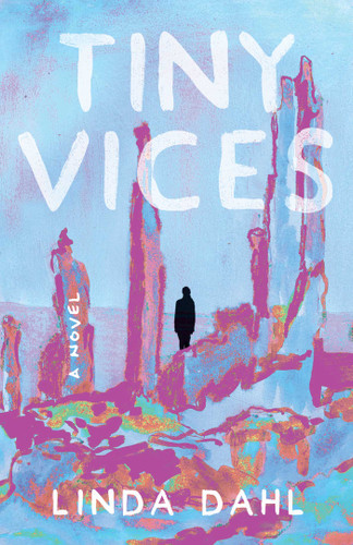Tiny Vices: A Novel book cover by Linda Dahl