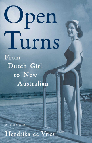 Open Turns: From Dutch Girl to New Australian—A Memoir book cover by Hendrika de Vries