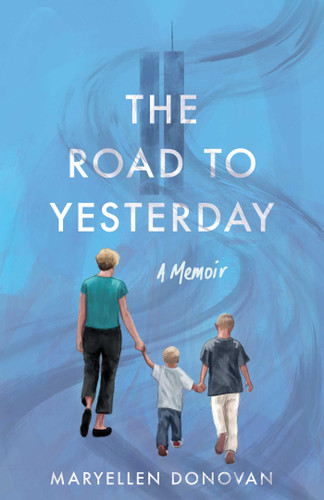 The Road to Yesterday: A Memoir book cover by Maryellen Donovan