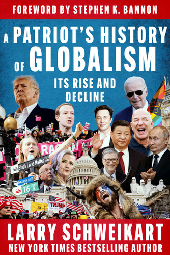 A Patriot's History of Globalism: Its Rise and Decline book cover by Larry Schweikart