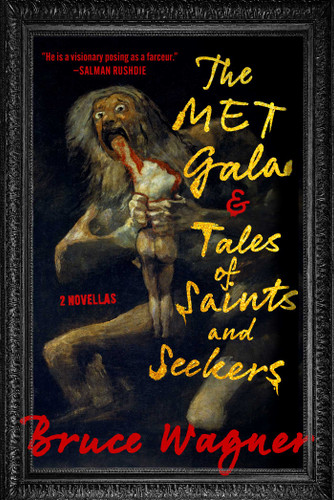 The Met Gala & Tales of Saints and Seekers: Two Novellas book cover by Bruce Wagner