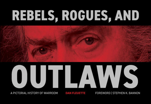 Rebels, Rogues, and Outlaws: A Pictorial History of WarRoom book cover by Dan Fleuette