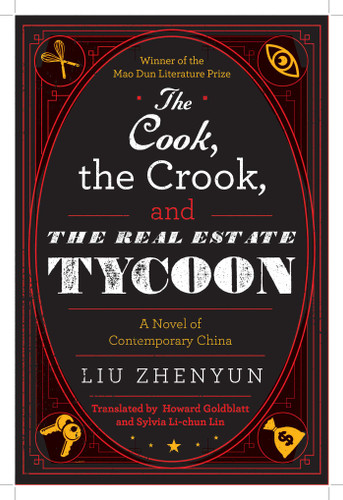 The Cook, the Crook, and the Real Estate Tycoon: A Novel of Contemporary China book cover by Liu Zhenyun