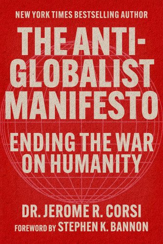 The Anti-Globalist Manifesto: Ending the War on Humanity book cover by Jerome R. Corsi