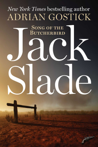 Jack Slade: Song of the Butcherbird book cover by Adrian Gostick