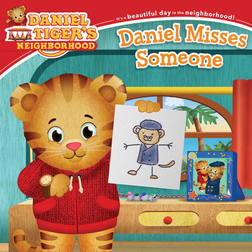 Daniel Misses Someone (Daniel Tiger's Neighborhood) book cover by 