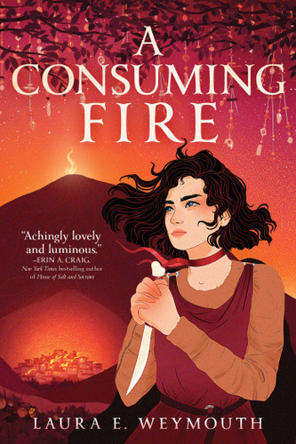 A Consuming Fire book cover by Laura E. Weymouth