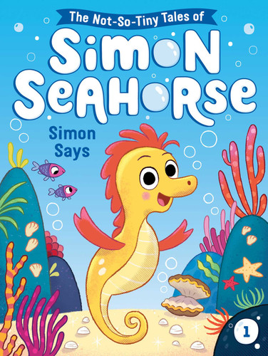 Simon Says (The Not-So-Tiny Tales of Simon Seahorse) book cover by Cora Reef