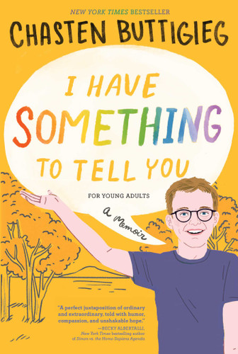 I Have Something to Tell You—For Young Adults: A Memoir book cover by Chasten Buttigieg