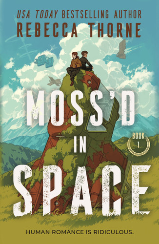 Moss'd in Space (Moss'd in Space #1) book cover by Rebecca Thorne