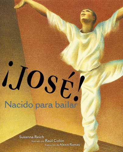 ¡José! Nacido para bailar (Jose! Born to Dance): La historia de José Limón book cover by Susanna Reich