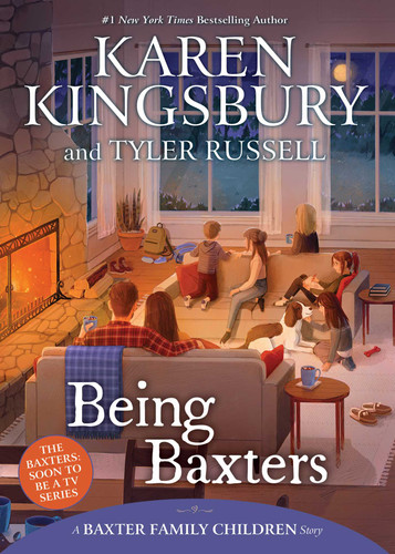 Being Baxters (A Baxter Family Children Story) book cover by Karen Kingsbury, Tyler Russell