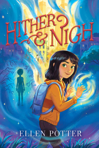 Hither & Nigh (Hither & Nigh) book cover by Ellen Potter