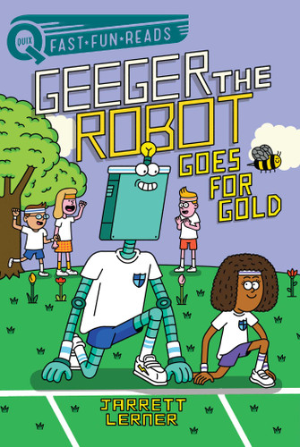 Goes for Gold: A QUIX Book (Geeger the Robot) book cover by Jarrett Lerner