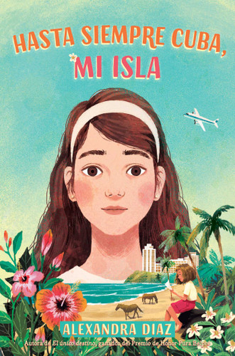 Hasta siempre Cuba, mi isla (Farewell Cuba, Mi Isla) book cover by Alexandra Diaz