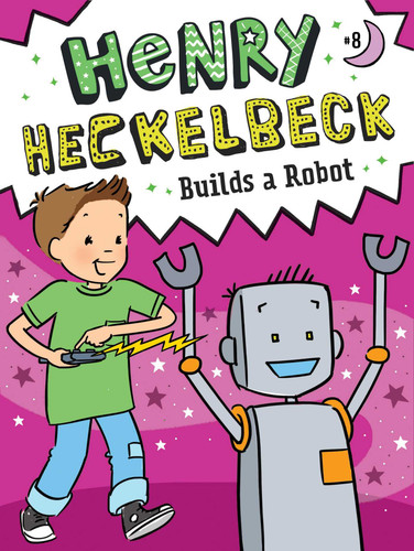 Henry Heckelbeck Builds a Robot (Henry Heckelbeck) book cover by Wanda Coven