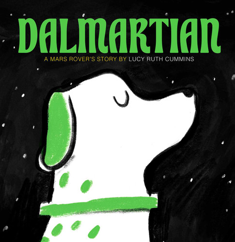Dalmartian: A Mars Rover's Story book cover by Lucy Ruth Cummins