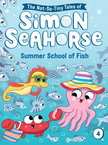 Summer School of Fish (The Not-So-Tiny Tales of Simon Seahorse) book cover by Cora Reef