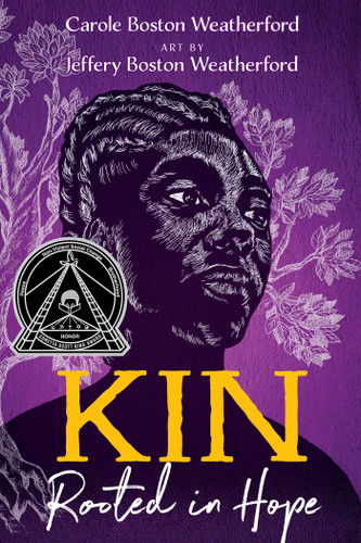 Kin: Rooted in Hope book cover by Carole Boston Weatherford