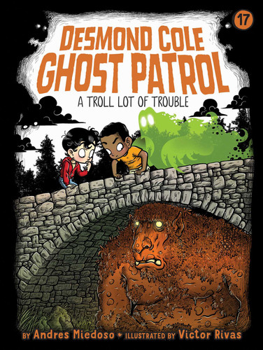 A Troll Lot of Trouble (Desmond Cole Ghost Patrol) book cover by Andres Miedoso