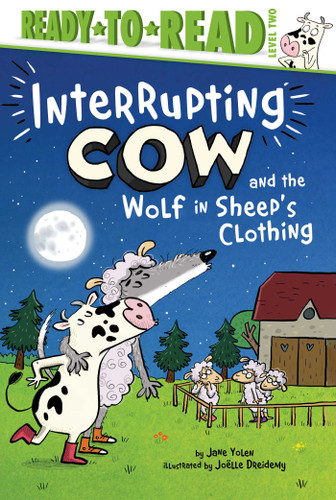 Interrupting Cow and the Wolf in Sheep's Clothing: Ready-to-Read Level 2 (Interrupting Cow) book cover by Jane Yolen