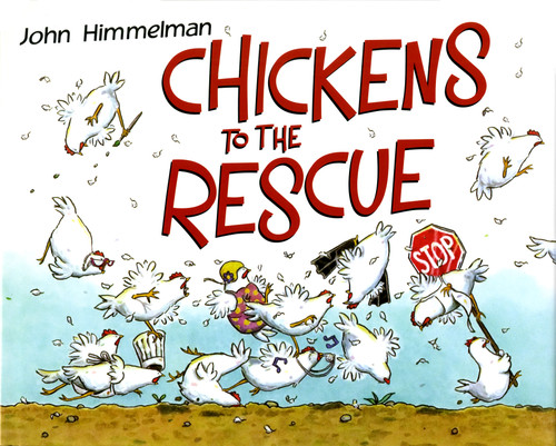 Chickens to the Rescue (Barnyard Rescue) book cover by John Himmelman