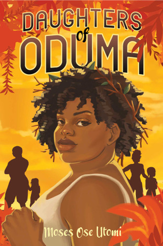 Daughters of Oduma (Sisters of the Mud) book cover by Moses Ose Utomi
