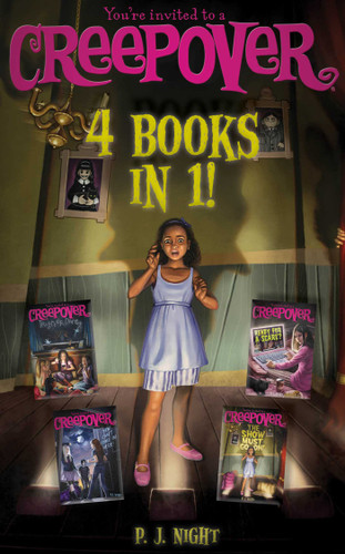 You're Invited to a Creepover 4 Books in 1!: Truth or Dare...; You Can't Come in Here!; Ready for a Scare?; The Show Must Go On! (You're Invited to a Creepover) book cover by P.J. Night