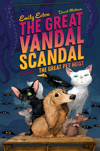 The Great Vandal Scandal (The Great Pet Heist) book cover by Emily Ecton