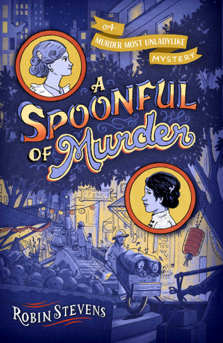 A Spoonful of Murder (A Murder Most Unladylike Mystery) book cover by Robin Stevens