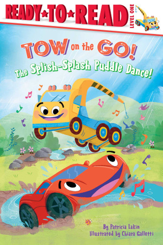 The Splish-Splash Puddle Dance!: Ready to Read Level 1 (Tow on the Go!) book cover by Patricia Lakin
