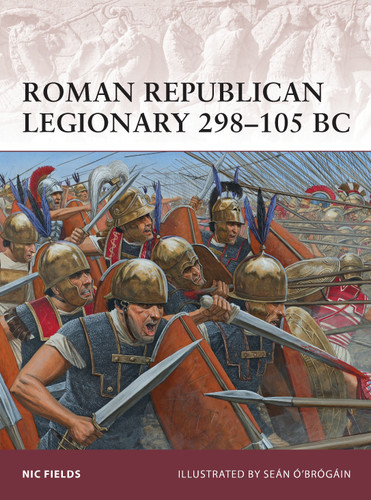 Roman Republican Legionary 298–105 BC (Warrior #162) book cover by Nic Fields