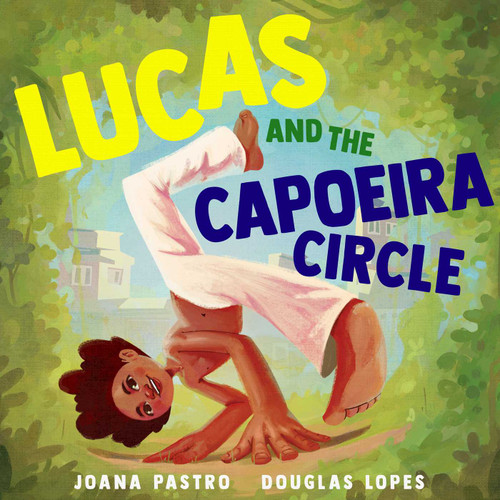 Lucas and the Capoeira Circle book cover by Joana Pastro