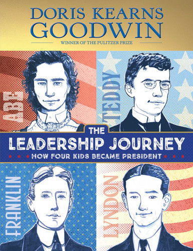 The Leadership Journey: How Four Kids Became President book cover by Doris Kearns Goodwin