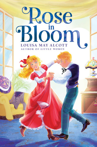 Rose in Bloom (The Louisa May Alcott Hidden Gems Collection) book cover by Louisa May Alcott