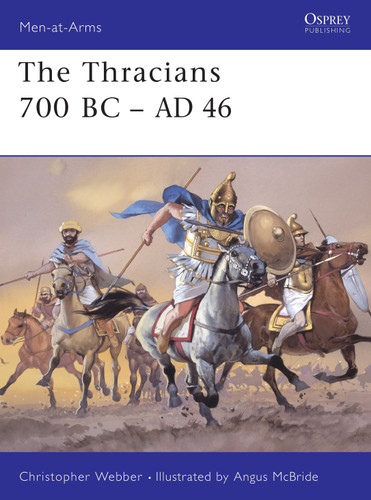 The Thracians 700 BC–AD 46 (Men-at-Arms #360) book cover by Christopher Webber