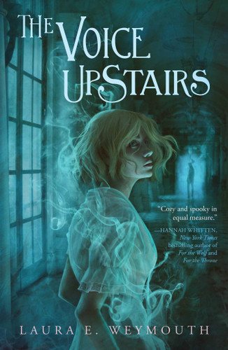 The Voice Upstairs book cover by Laura E. Weymouth