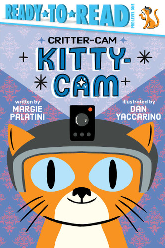 Kitty-Cam: Ready-to-Read Pre-Level 1 (Critter-Cam) book cover by Margie Palatini
