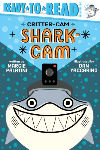 Shark-Cam: Ready-to-Read Pre-Level 1 (Critter-Cam) book cover by Margie Palatini