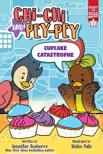 Cupcake Catastrophe: Ready-to-Read Graphics Level 1 (Chi-Chi and Pey-Pey) book cover by Jennifer Fosberry