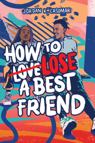 How to Lose a Best Friend book cover by Jordan K. Casomar
